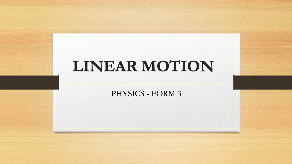 LINEAR MOTION